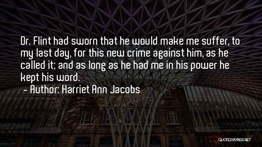 Harriet Quotes By Harriet Ann Jacobs