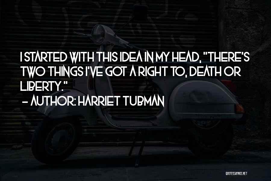 Harriet Quotes By Harriet Tubman