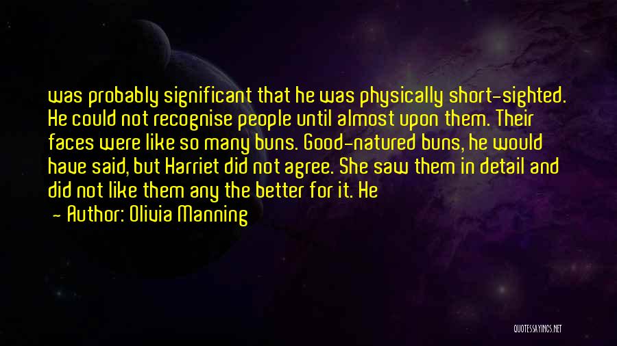 Harriet Quotes By Olivia Manning