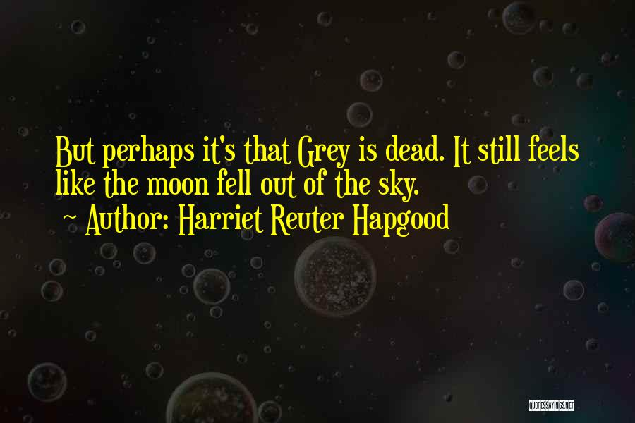 Harriet Reuter Hapgood Quotes 146875