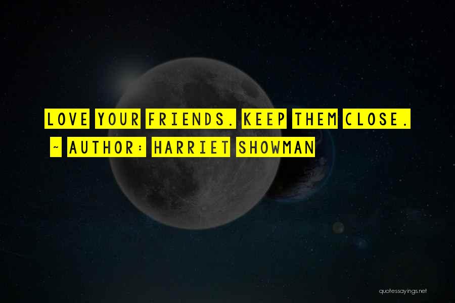 Harriet Showman Quotes 1482731