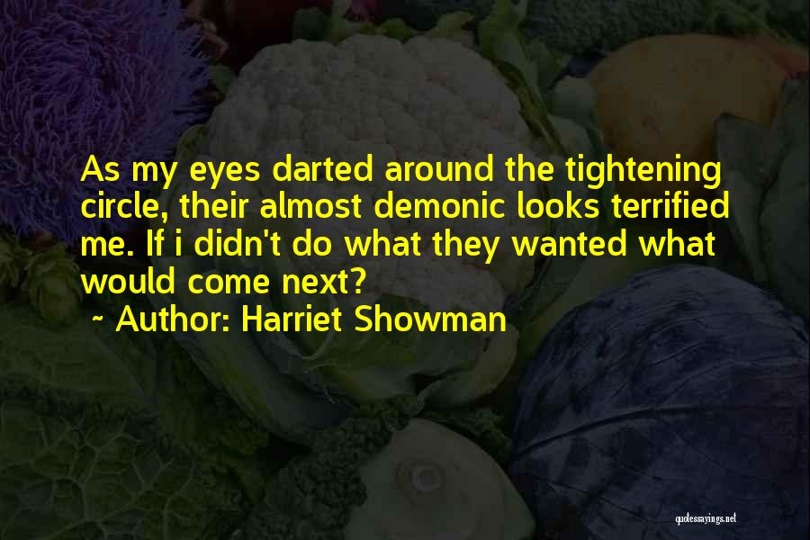 Harriet Showman Quotes 162637