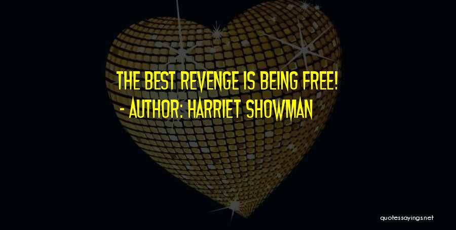 Harriet Showman Quotes 232607