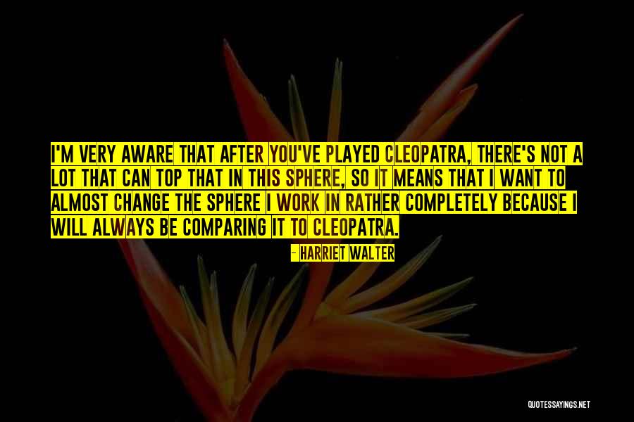 Harriet Walter Quotes 1066952 Harriet Walter Quotes 1066952