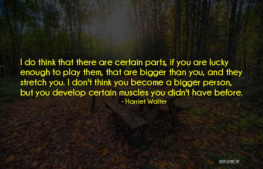 Harriet Walter Quotes 2159042 Harriet Walter Quotes 2159042