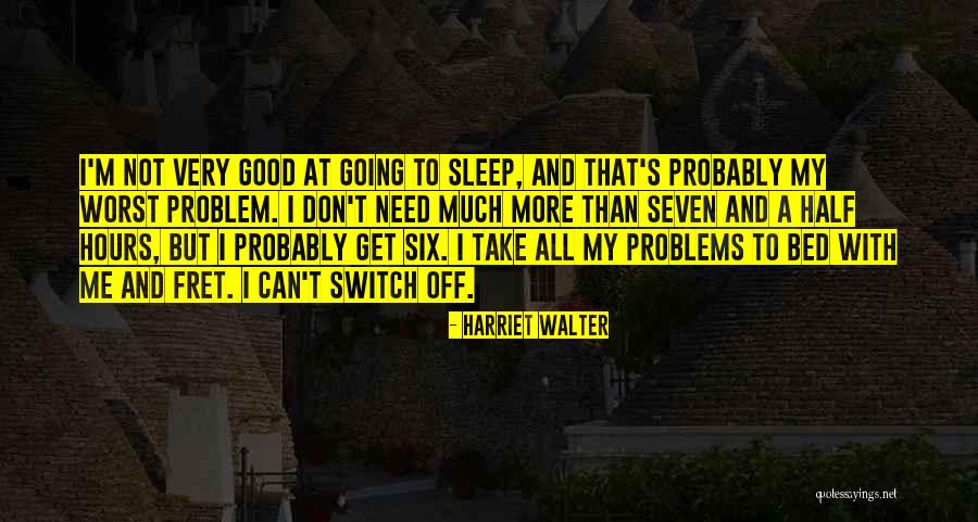 Harriet Walter Quotes 751394 Harriet Walter Quotes 751394