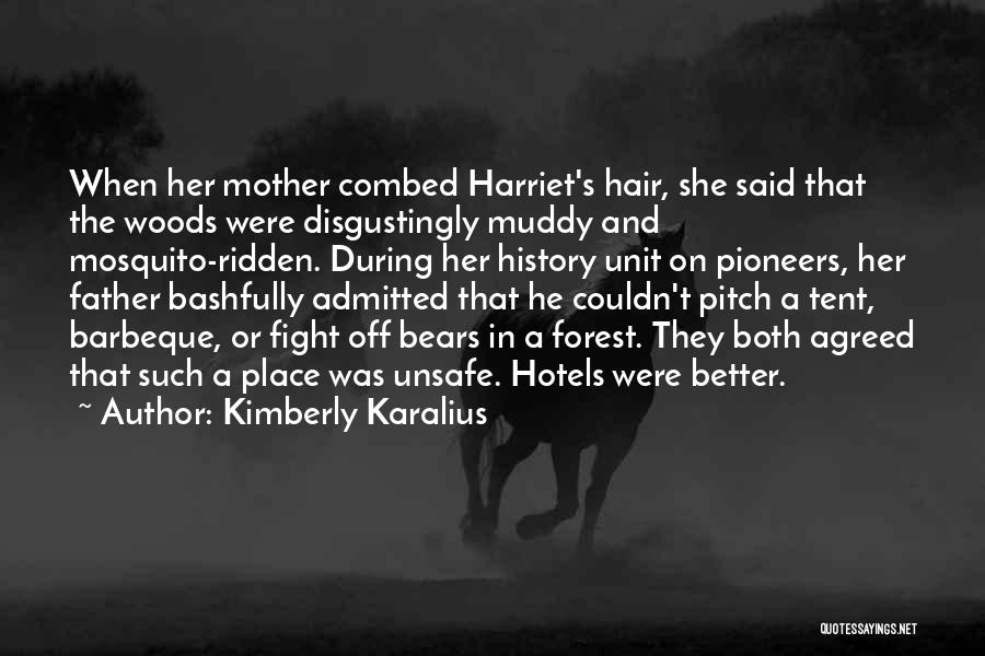 Harriet Woods Quotes By Kimberly Karalius