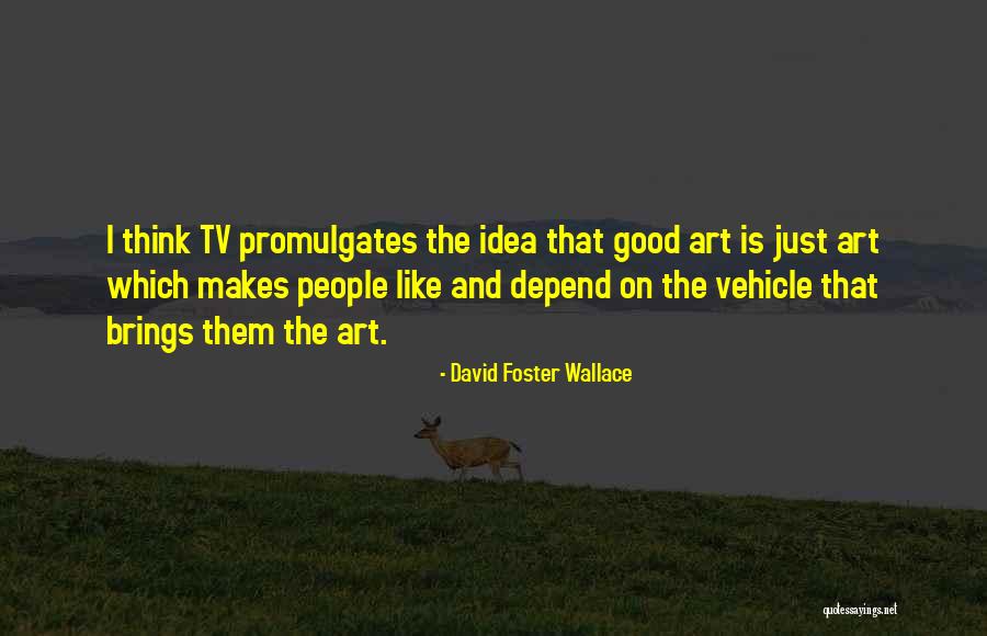 Harrild And Sons Quotes By David Foster Wallace Harrild And Sons Quotes By David Foster Wallace