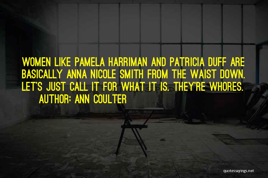 Harriman Quotes By Ann Coulter