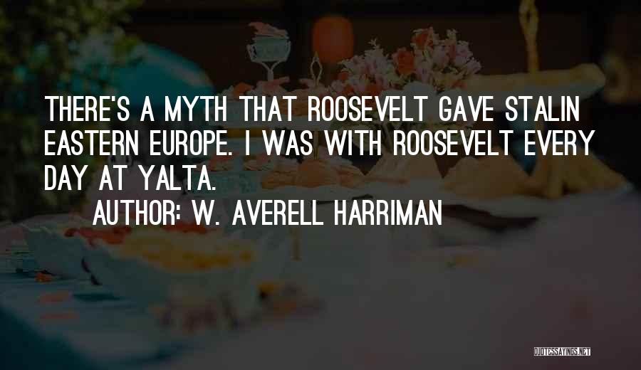 Harriman Quotes By W. Averell Harriman