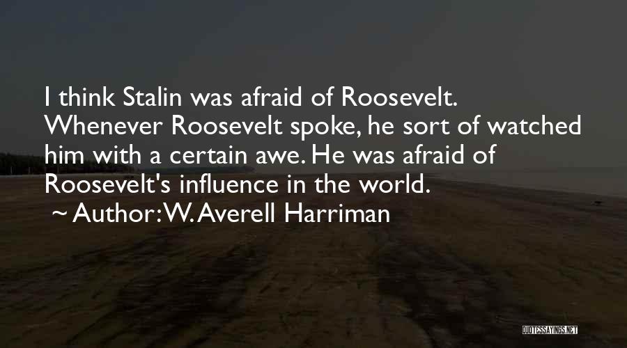 Harriman Quotes By W. Averell Harriman