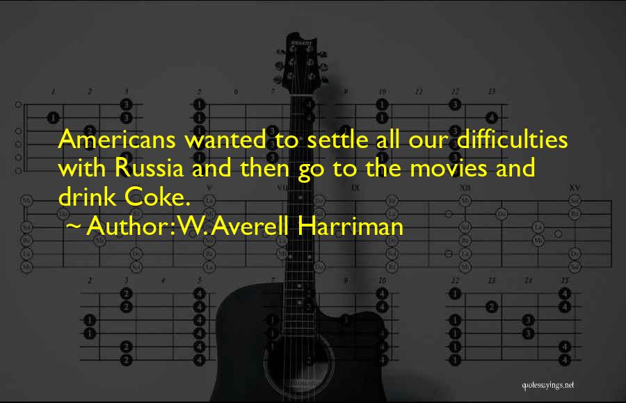 Harriman Quotes By W. Averell Harriman