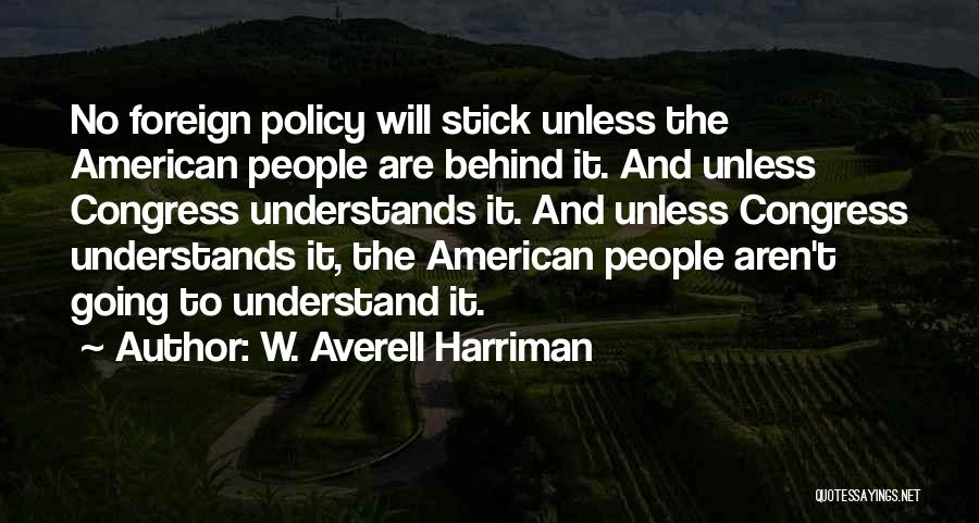 Harriman Quotes By W. Averell Harriman