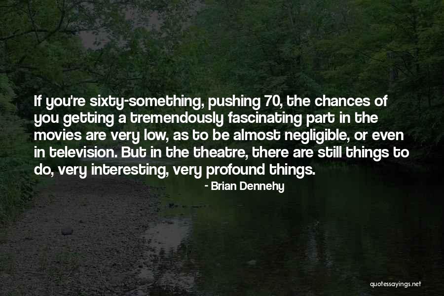 Harrimans Restaurant Quotes By Brian Dennehy Harrimans Restaurant Quotes By Brian Dennehy