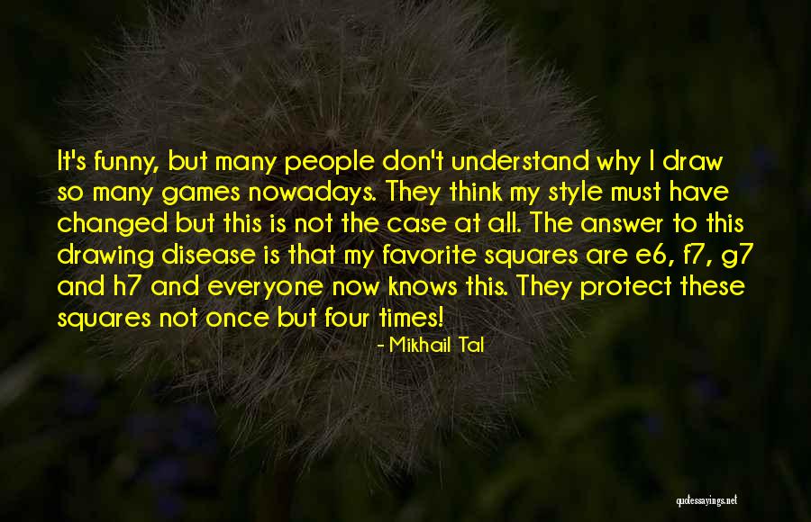 Harringtons Restaurant Quotes By Mikhail Tal Harringtons Restaurant Quotes By Mikhail Tal