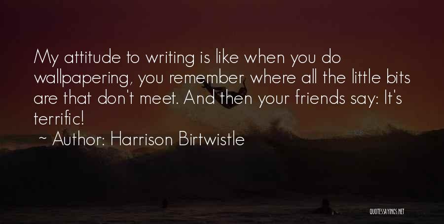 Harrison Birtwistle Quotes 1239185