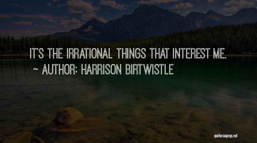 Harrison Birtwistle Quotes 2006989