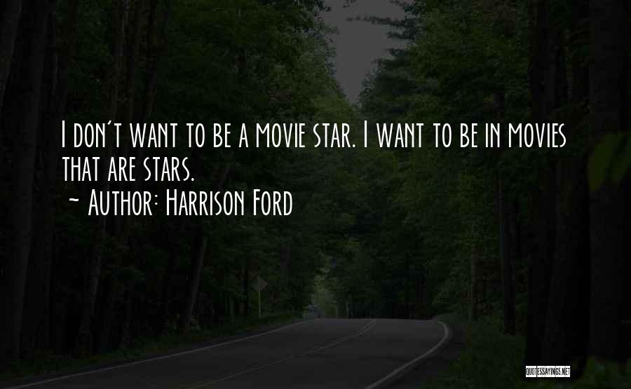 Harrison Ford Movie Quotes By Harrison Ford