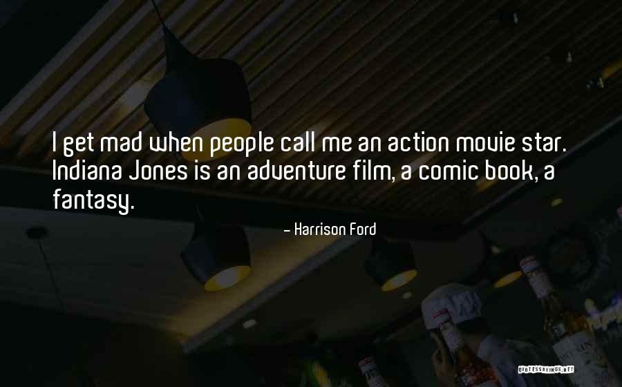 Harrison Ford Movie Quotes By Harrison Ford