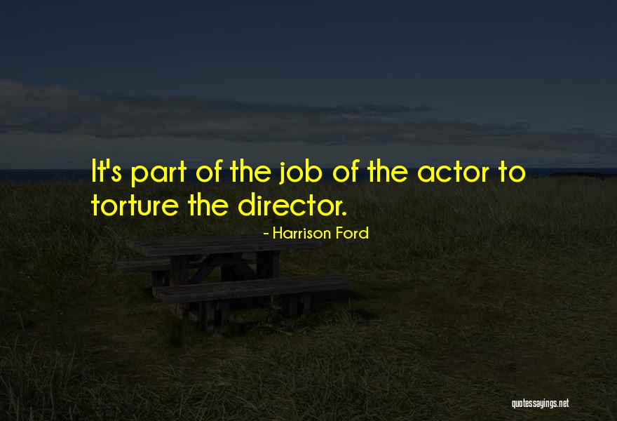 Harrison Ford Quotes 1331199 Harrison Ford Quotes 1331199