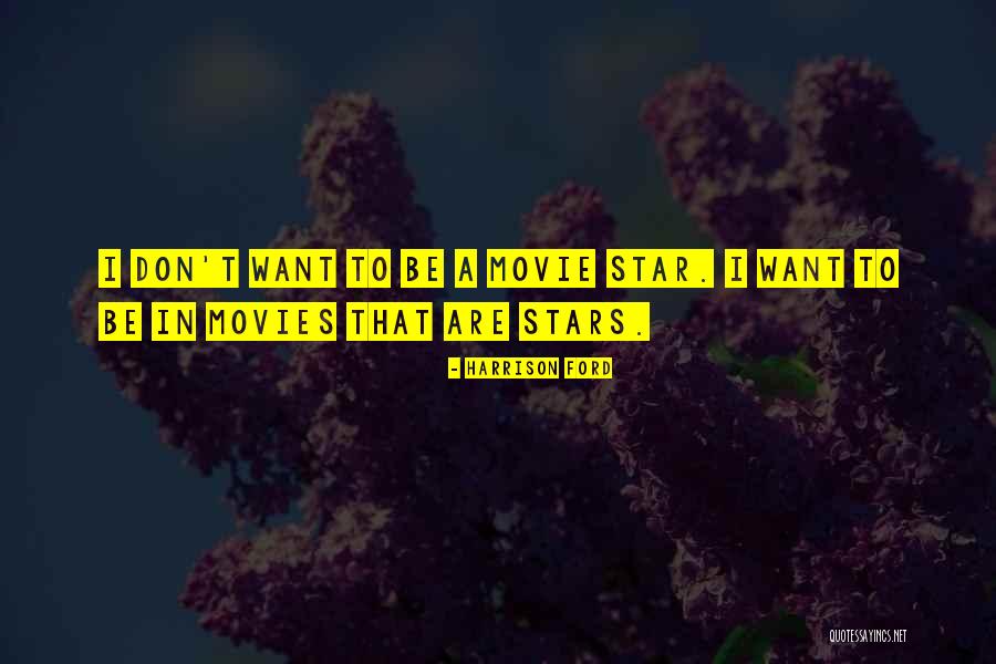 Harrison Ford Quotes 381959 Harrison Ford Quotes 381959