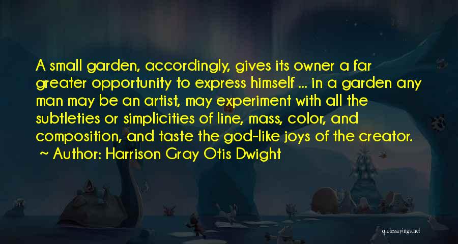 Harrison Gray Otis Dwight Quotes 854323