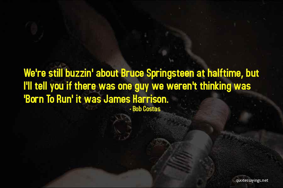 Harrison James Quotes By Bob Costas Harrison James Quotes By Bob Costas