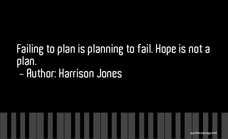 Harrison Jones Quotes 136346