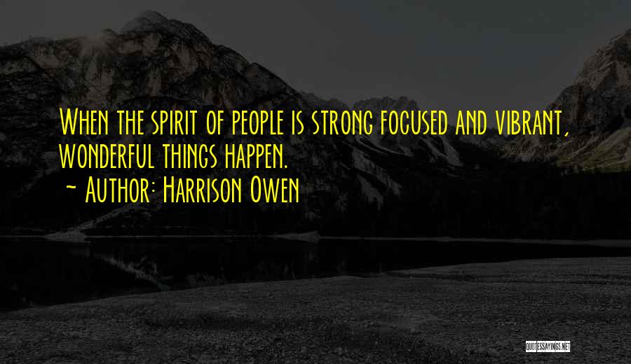 Harrison Owen Quotes 1155326