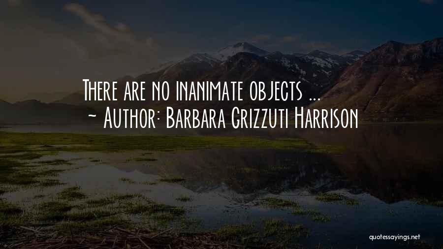 Harrison Quotes By Barbara Grizzuti Harrison