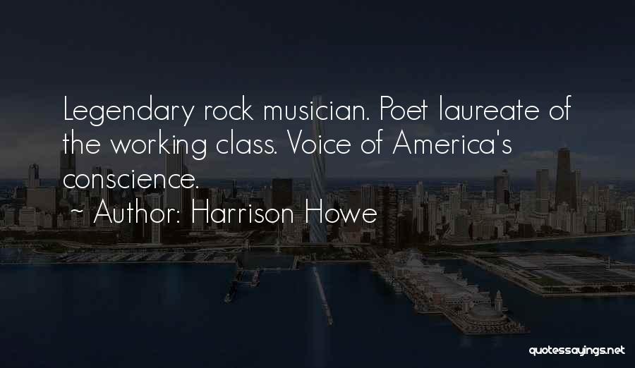 Harrison Quotes By Harrison Howe