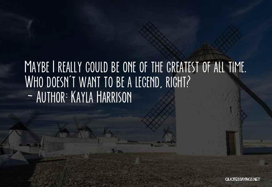 Harrison Quotes By Kayla Harrison