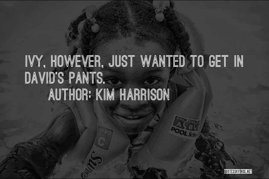 Harrison Quotes By Kim Harrison