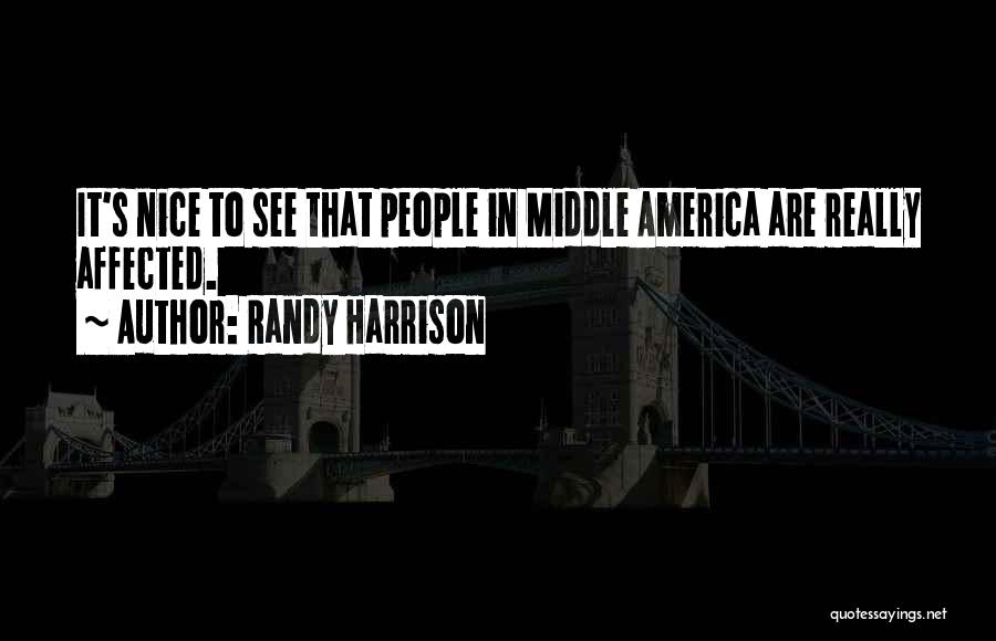 Harrison Quotes By Randy Harrison