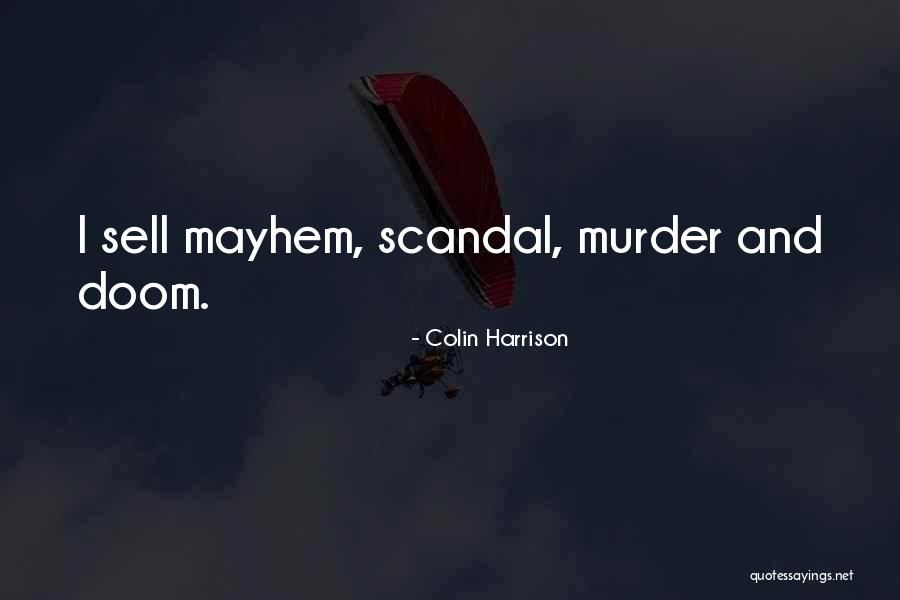 Harrison Scandal Quotes By Colin Harrison