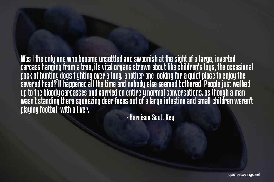 Harrison Scott Key Quotes 1202271 Harrison Scott Key Quotes 1202271