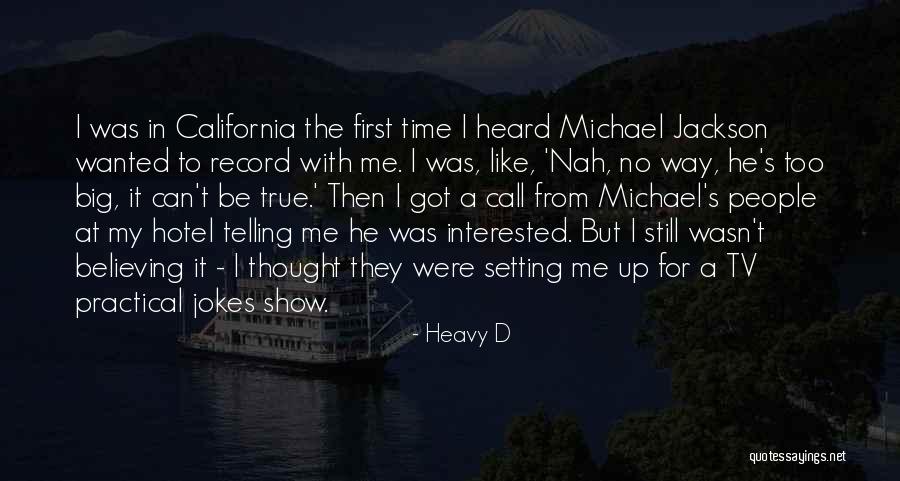 Harrow Way School Quotes By Heavy D Harrow Way School Quotes By Heavy D