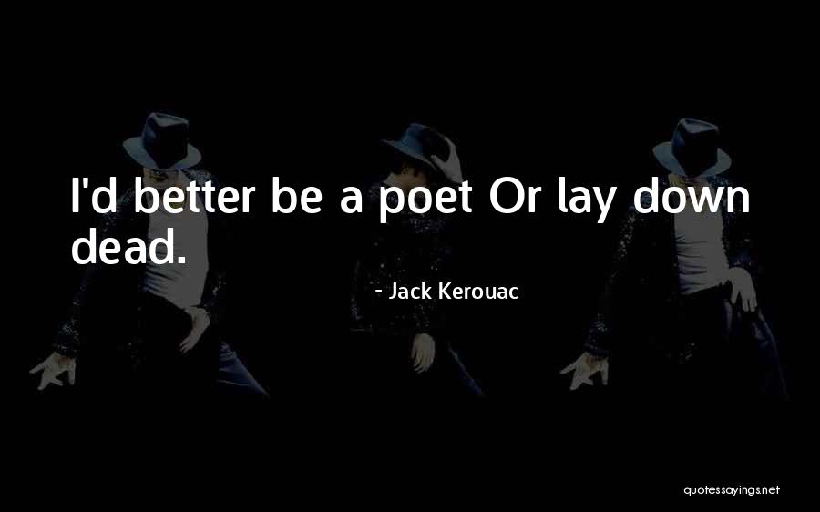 Harrowbethian Quotes By Jack Kerouac