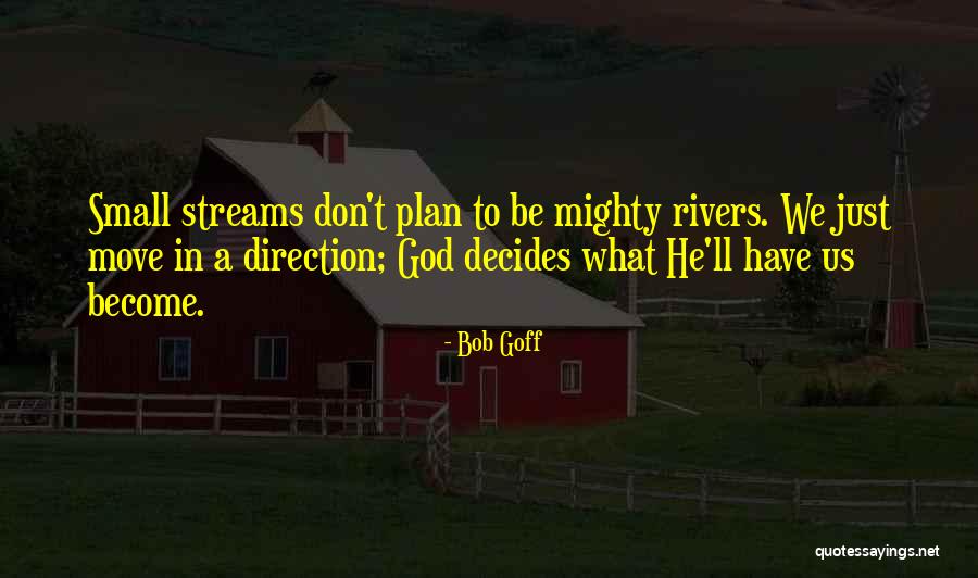 Harrowers Quotes By Bob Goff Harrowers Quotes By Bob Goff