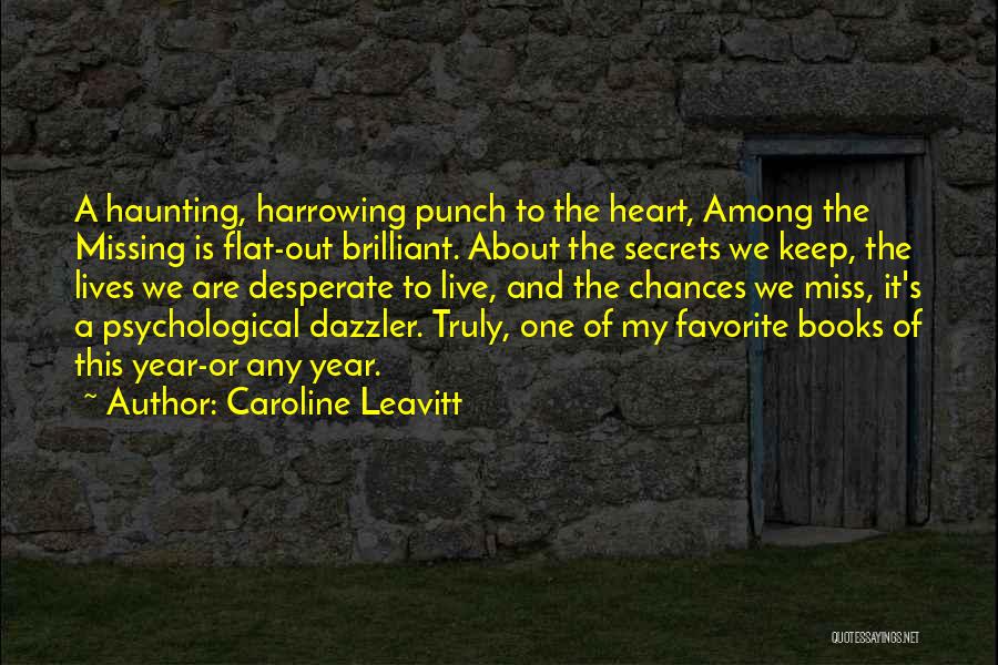 Harrowing Quotes By Caroline Leavitt