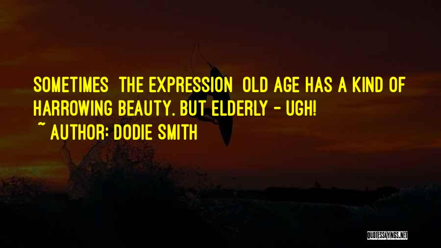 Harrowing Quotes By Dodie Smith