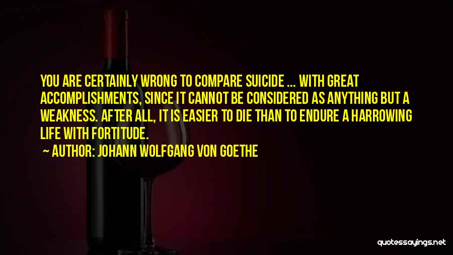 Harrowing Quotes By Johann Wolfgang Von Goethe