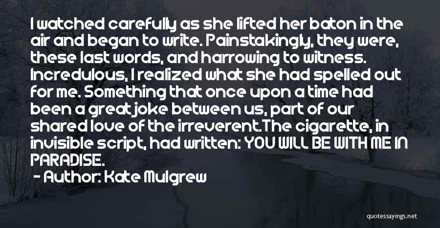 Harrowing Quotes By Kate Mulgrew