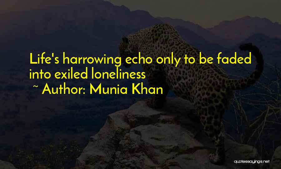 Harrowing Quotes By Munia Khan