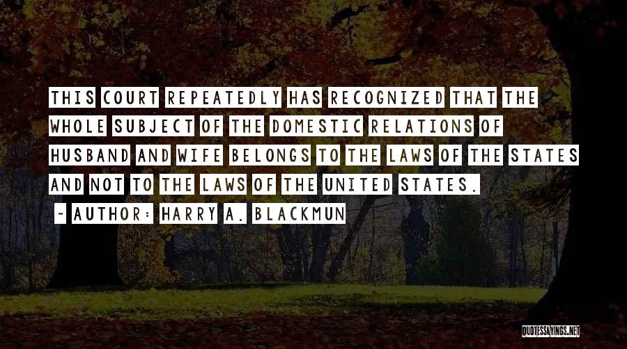 Harry A. Blackmun Quotes 1211679