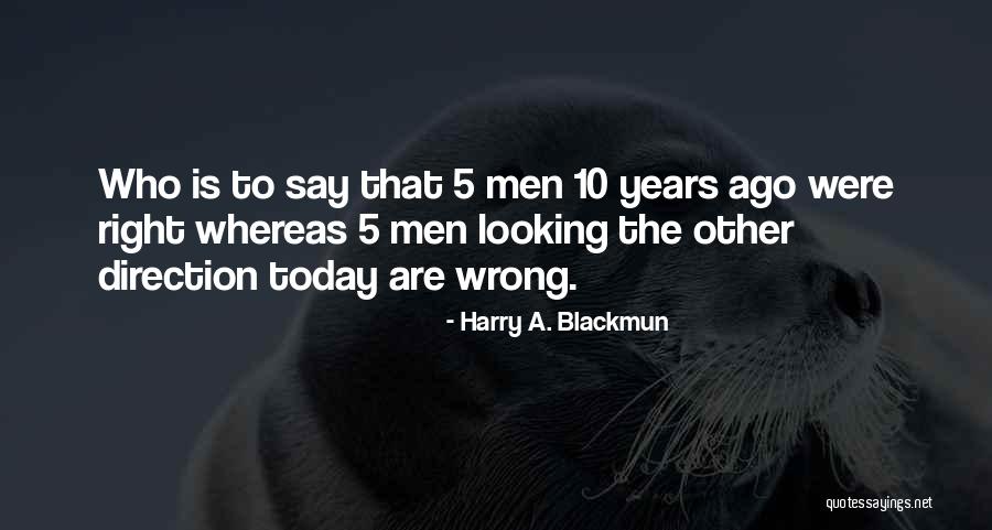 Harry A. Blackmun Quotes 1796259