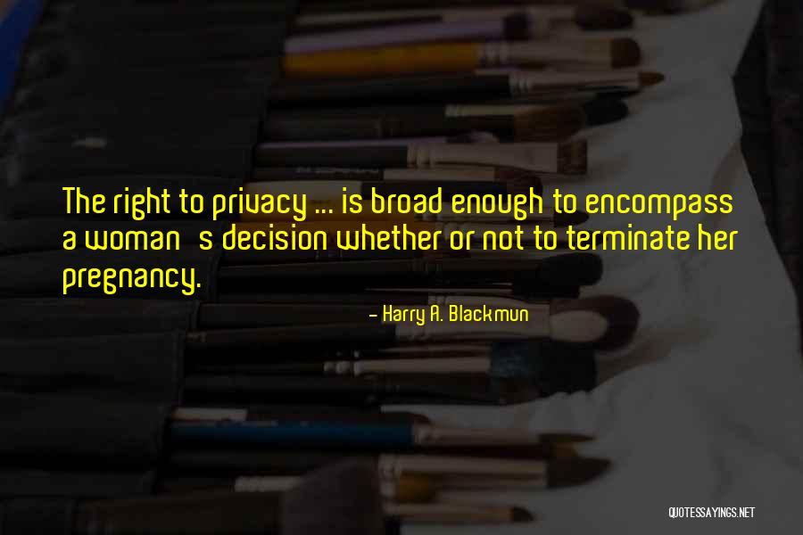 Harry A. Blackmun Quotes 1874550 Harry A. Blackmun Quotes 1874550