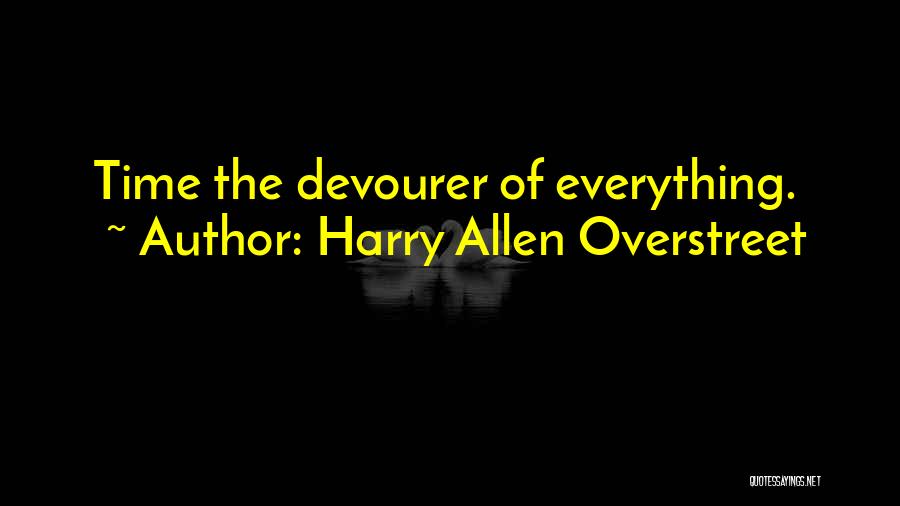 Harry Allen Overstreet Quotes 2172248