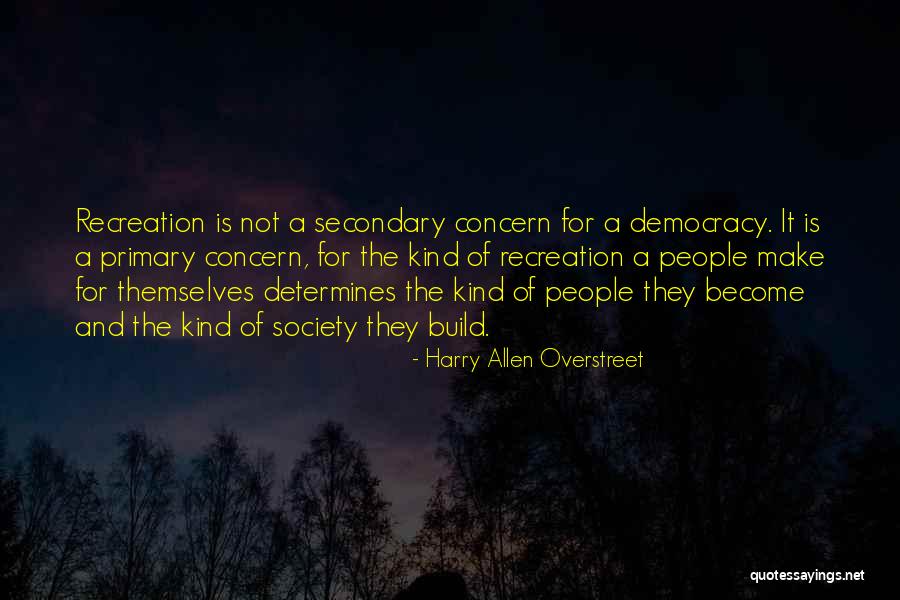 Harry Allen Overstreet Quotes 410174