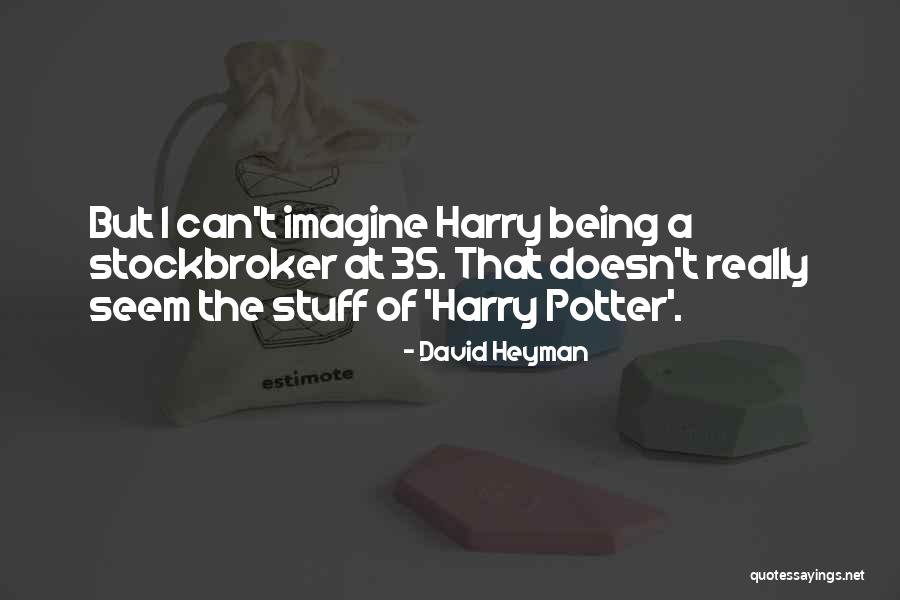 Harry And David Quotes By David Heyman Harry And David Quotes By David Heyman